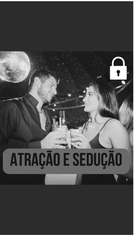 Curso bloqueado – Atração e Sedução