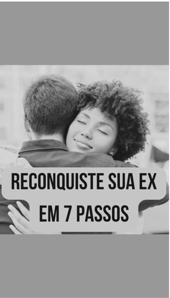 Curso bloqueado – Reconquiste Sua Ex em 7 Passos